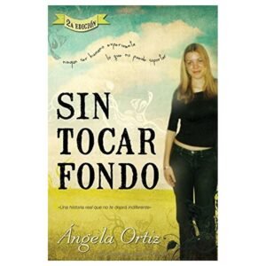 Sin Tocar Fondo / Angela Ortiz