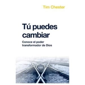 Tu Puedes Cambiar/Conoce El Poder Transformador De Dios