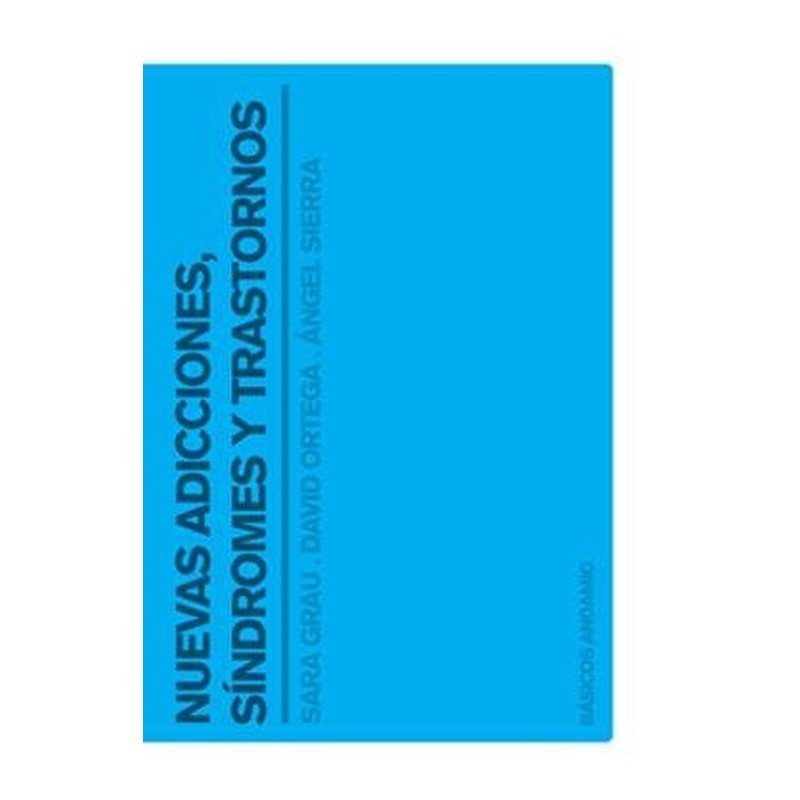 Nuevas Adicciones Sindromes Y Trastornos 1 Nuevas Adicciones Sindromes Y Trastornos