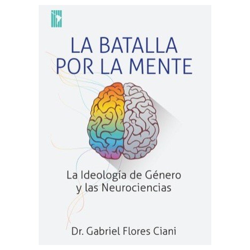 Batalla Por La Mente. La ideología de género y las ciencias 1 Batalla Por La Mente. La ideología de género y las ciencias