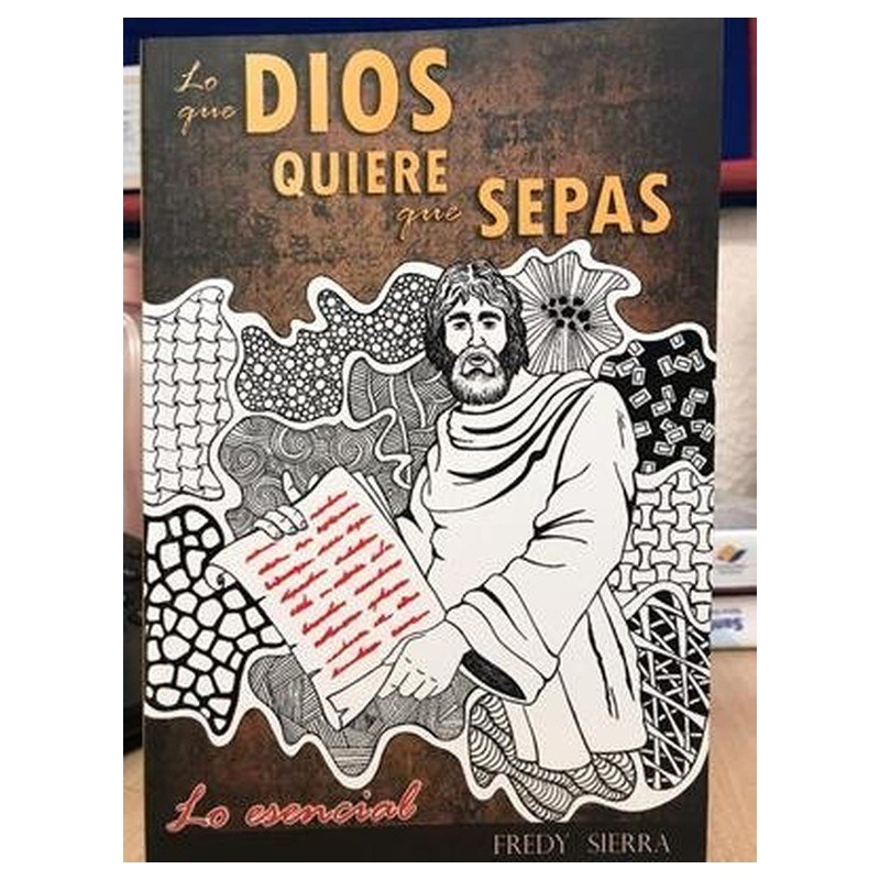 Lo Que Dios Quiere Que Sepas / Lo Esencial 1 Lo Que Dios Quiere Que Sepas / Lo Esencial