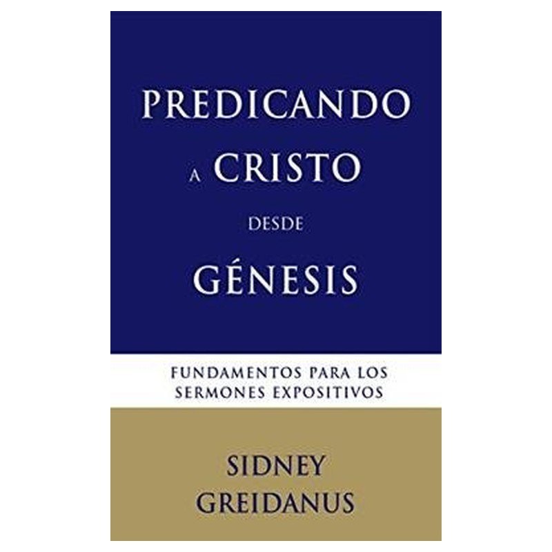Predicando A Cristo Desde Genesis 1 Predicando A Cristo Desde Genesis