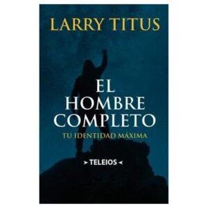 El Hombre Completo