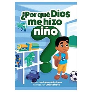 Por qué Dios Me Hizo Niño?