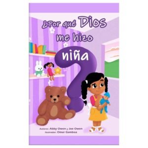 Por qué Dios Me Hizo Niña?