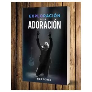 Exploración De La Adoración