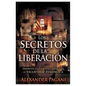 Los Secretos De La Liberacion, Alexander Pagani