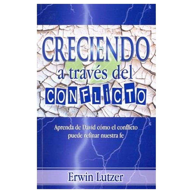 Creciendo A traves del conflicto 1 Creciendo A traves del conflicto