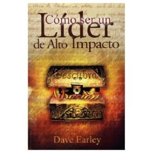 Como Ser Un Lider De Alto Impacto