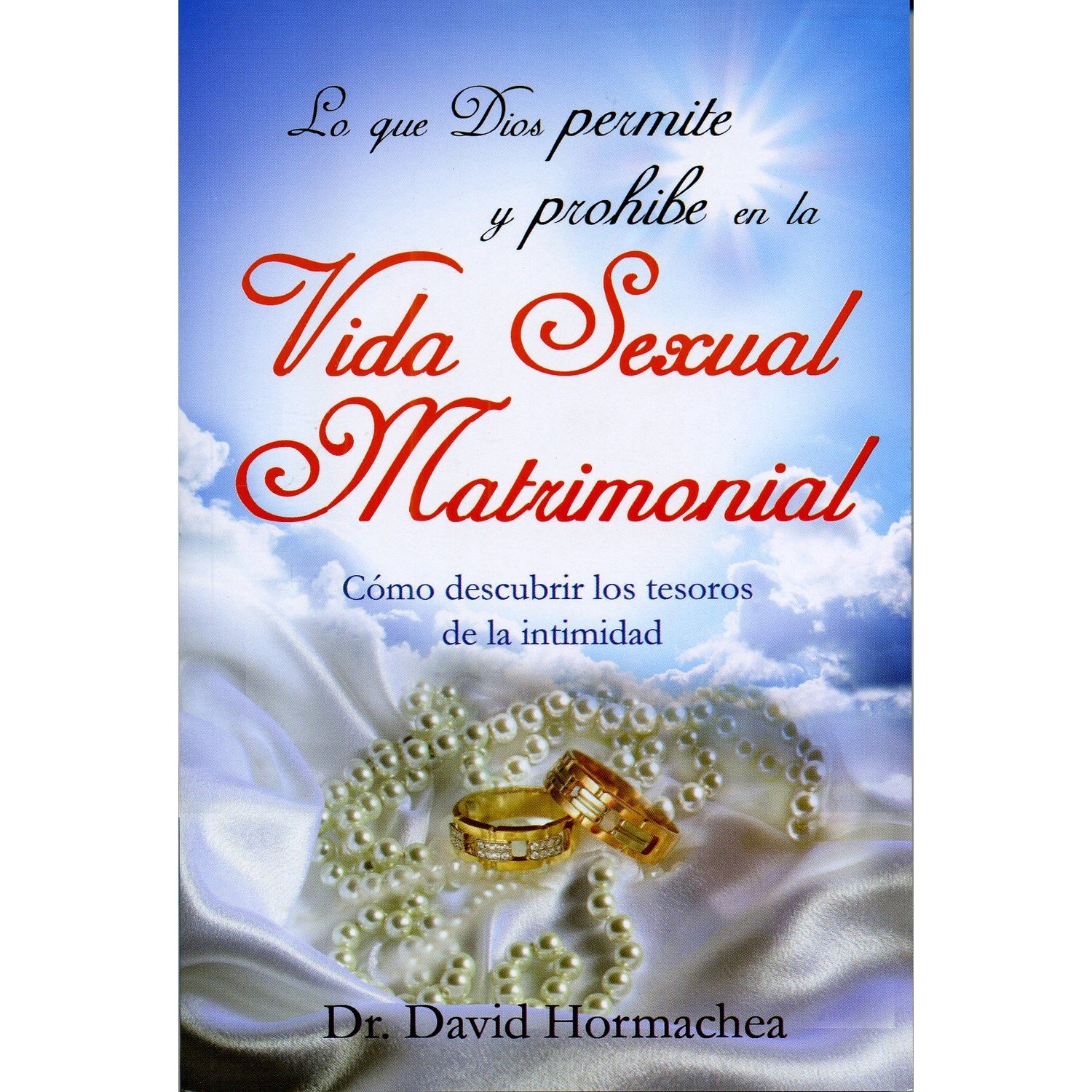Lo Que Dios Permite Y Prohibe En La Vida Sexual Matrimonial 1 Lo Que Dios Permite Y Prohibe En La Vida Sexual Matrimonial