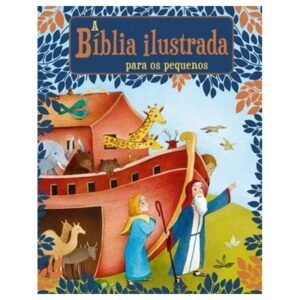 La Biblia Ilustrada para Pequeños