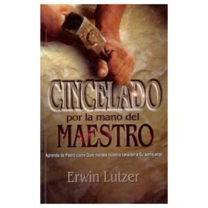 Cincelado por la mano del Maestro [Libro]