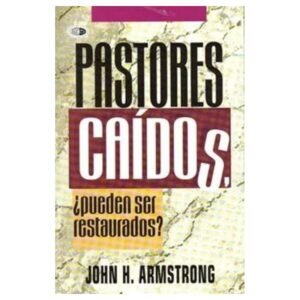 Pastores Caidos Pueden Ser Restaurados