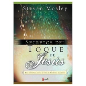 Secretos del toque de Jesús [Libro]
