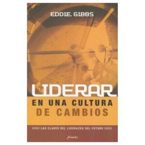 Liderar En Una Cultura De Cambios