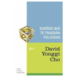 SUEÑOS QUE TRAERAN FELICIDAD DAVID YONGGI CHO