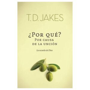 POR QUE? POR CAUSA DE LA UNCION