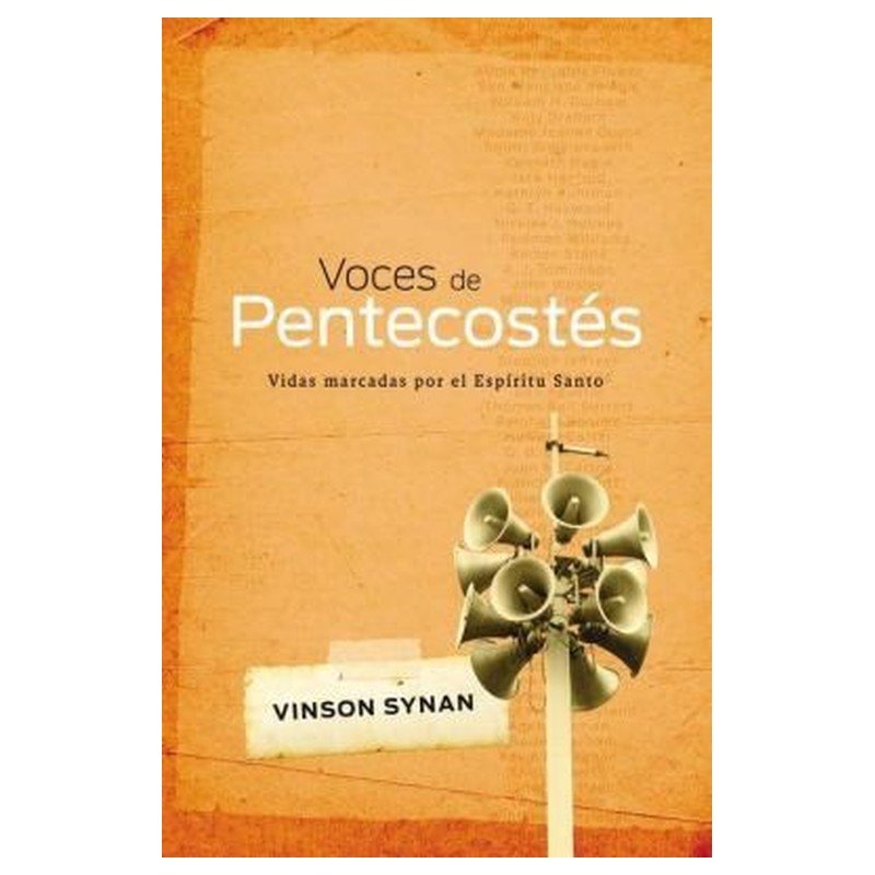 Voces De Pentecostes/Vidas Marcadas Por El Espiritu Santo 1 Voces De Pentecostes/Vidas Marcadas Por El Espiritu Santo