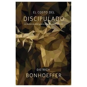 El Costo Del Discipulado [Libro]