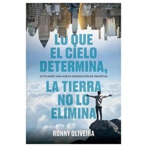 Lo que el cielo determina, la tierra no lo elimina
