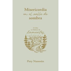 Misericordia en el Valle de Sombra