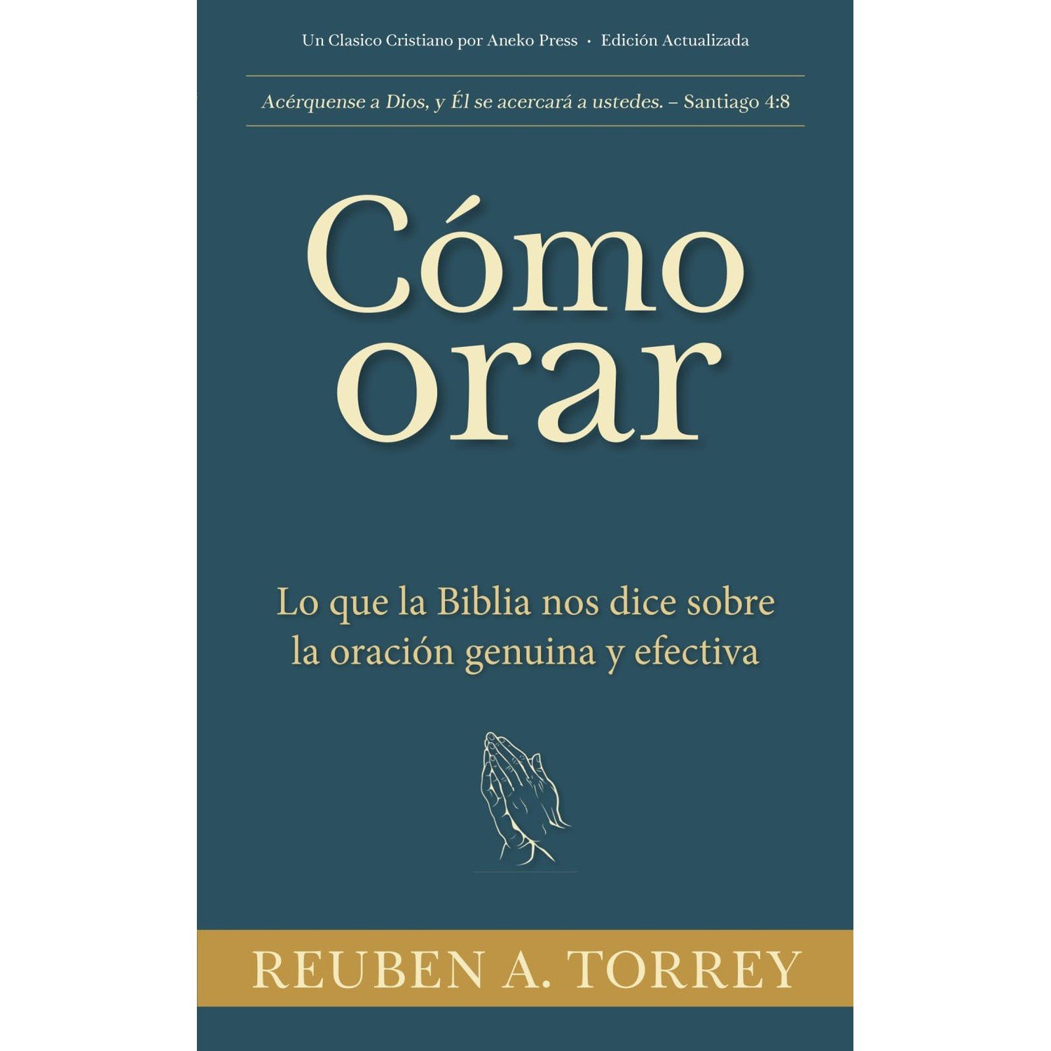Cómo Orar 1 Cómo Orar