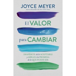 El Valor para Cambiar