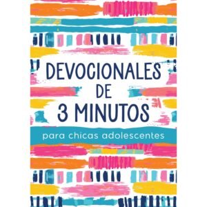 Devocionales de 3 Minutos Para Chicas Adolescentes/ 180 Lecturas Alentadoras