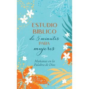 Estudio Biblico De 5 Minutos Para Mujeres/ Mañanas En La Palabra de Dios