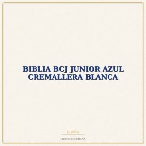 BIBLIA BCJ JUNIOR AZUL CREMALLERA BLANCA – EVD