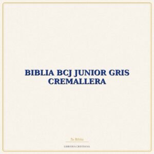 BIBLIA BCJ JUNIOR GRIS CREMALLERA – EVD