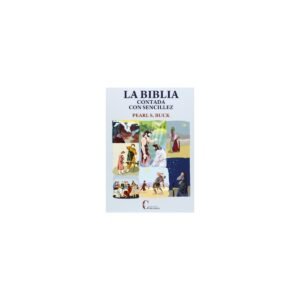 BIBLIA CONTADA CON SENCILLEZ LA – PEARL BUCK