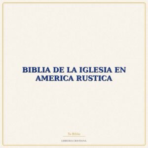 BIBLIA DE LA IGLESIA EN AMERICA RUSTICA – PPC
