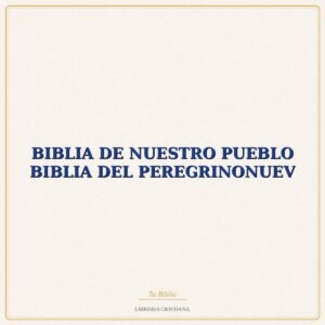 BIBLIA DE NUESTRO PUEBLO BIBLIA DEL PEREGRINONUEV – LUIS ALONSO SCHOKEL