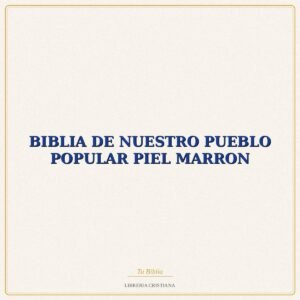 BIBLIA DE NUESTRO PUEBLO POPULAR PIEL MARRON – LUIS ALONSO SCHOKEL