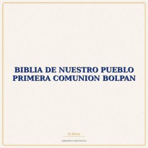 BIBLIA DE NUESTRO PUEBLO PRIMERA COMUNION BOLPAN – LUIS ALONSO SCHOKEL