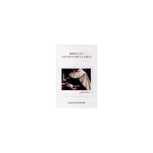 BIBLIA EN SAN JUAN DE LA CRUZ – FRANCISCO BRANDLE