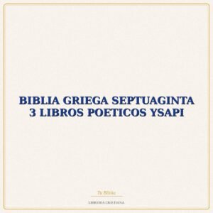 BIBLIA GRIEGA SEPTUAGINTA 3 LIBROS POETICOS YSAPI – FERNANDEZ-SPOTTORNO