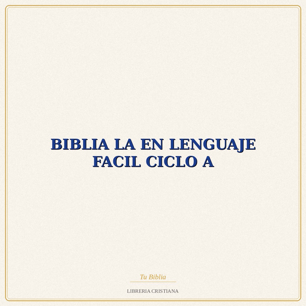 BIBLIA LA EN LENGUAJE FACIL CICLO A – EDIBESA 1 BIBLIA LA EN LENGUAJE FACIL CICLO A – EDIBESA