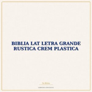 BIBLIA LAT LETRA GRANDE RUSTICA CREM PLASTICA – EVD
