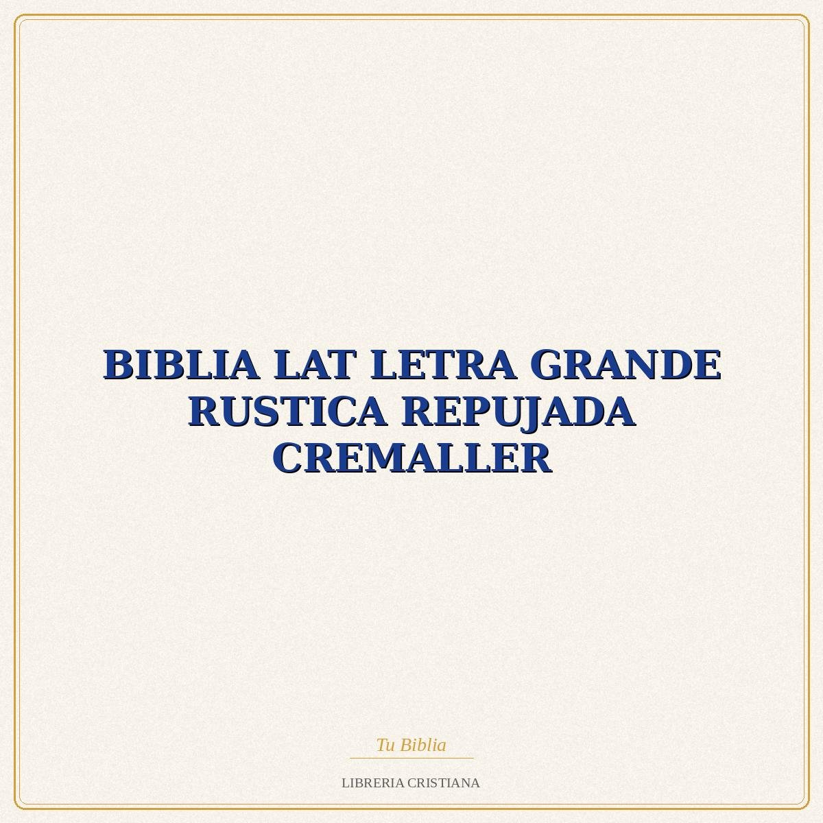 BIBLIA LAT LETRA GRANDE RUSTICA REPUJADA CREMALLER – EVD 1 BIBLIA LAT LETRA GRANDE RUSTICA REPUJADA CREMALLER – EVD