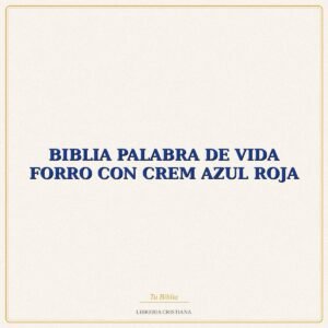 BIBLIA PALABRA DE VIDA FORRO CON CREM AZUL ROJA – VERBO DIVINO