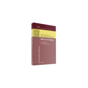 BIBLIA Y ECOLOGIA NUEVAS LECTURAS EN UN MUNDOHERI – CARMEN YEBRA ROVIRA