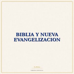 BIBLIA Y NUEVA EVANGELIZACION – GABINO URIBARRI