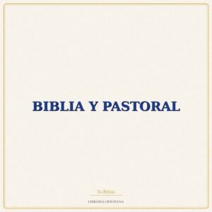 BIBLIA Y PASTORAL – JAVIER VELASCO ARIAS