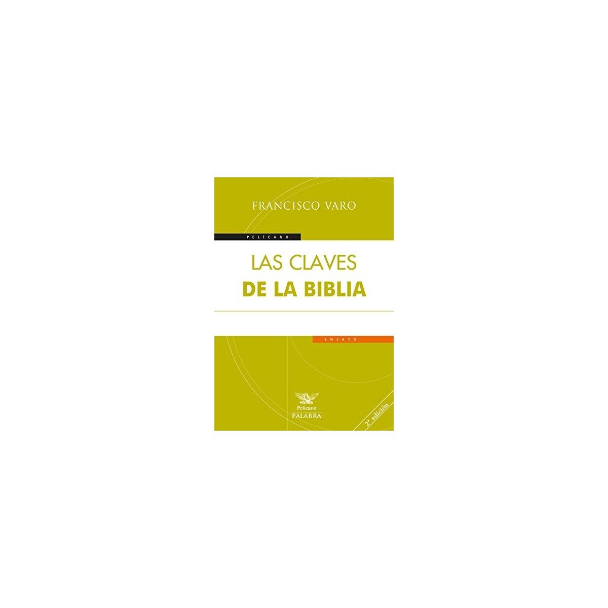 Biblia CLAVES DE LA BIBLIA LAS – FRANCISCO VARO 1 Biblia CLAVES DE LA BIBLIA LAS – FRANCISCO VARO