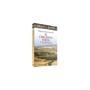 Biblia CRECIENTE FERTIL Y LA BIBLIA EL – JOAQUIN GONZALEZ