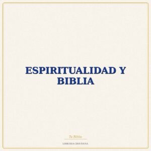Biblia ESPIRITUALIDAD Y BIBLIA – GIANFRANCO RAVASI
