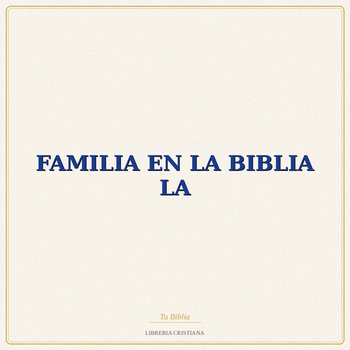 Biblia FAMILIA EN LA BIBLIA LA – EVD 1 Biblia FAMILIA EN LA BIBLIA LA – EVD