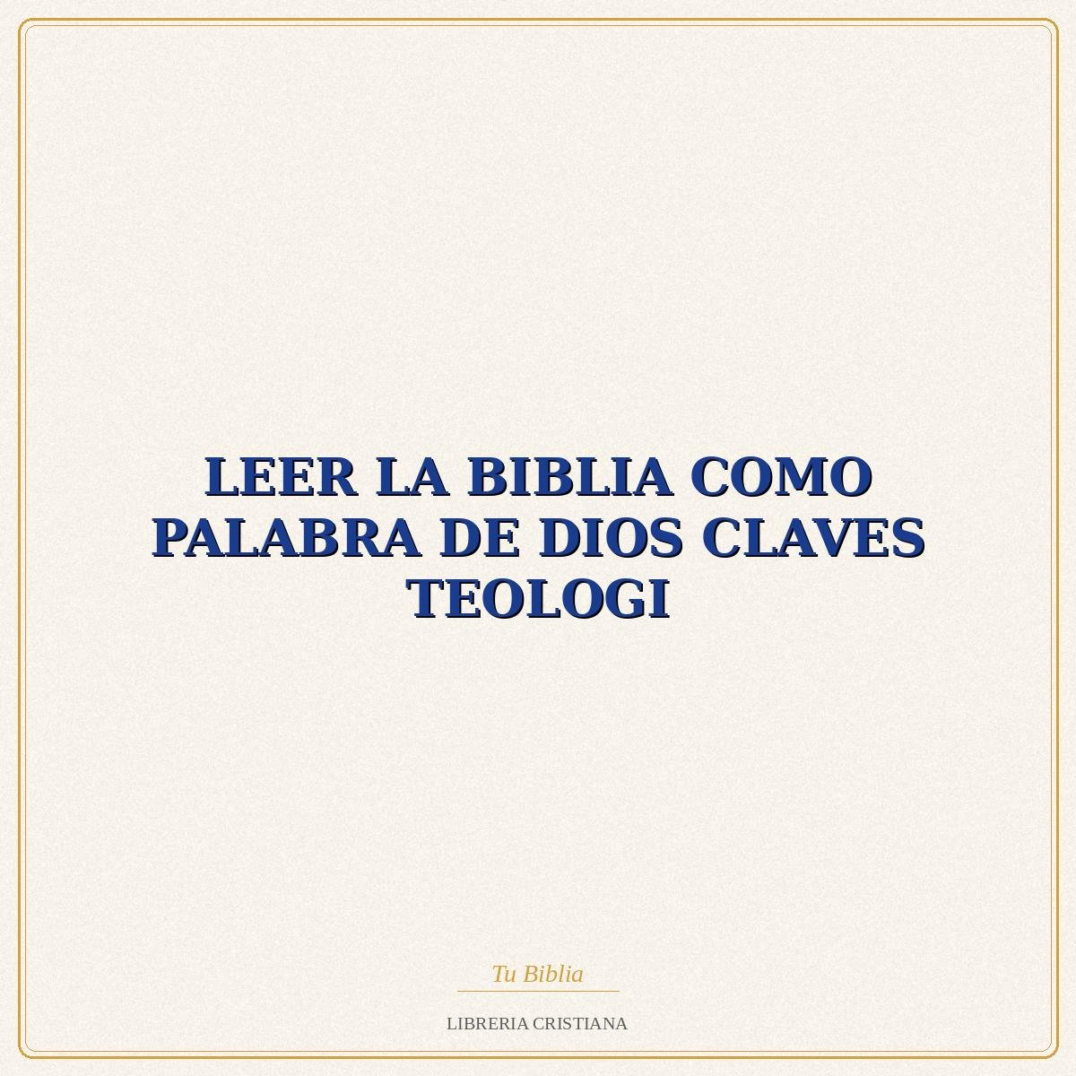Biblia LEER LA BIBLIA COMO PALABRA DE DIOS CLAVES TEOLOGI – FRANCISCO CONTRERAS 1 Biblia LEER LA BIBLIA COMO PALABRA DE DIOS CLAVES TEOLOGI – FRANCISCO CONTRERAS